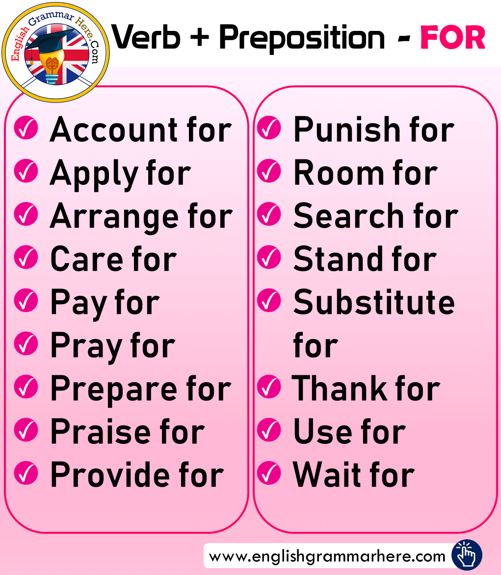 Verb + Preposition; FOR and Examples