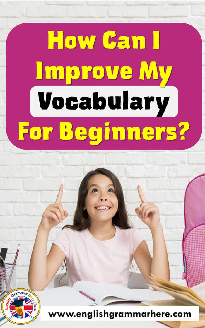 How can I improve my vocabulary for beginners? Review and Information