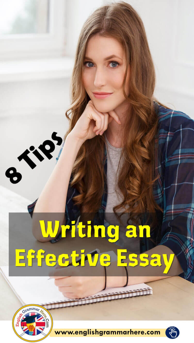 English Writing Essay Tips, 8 Tips On Writing An Effective Essay, Writing Essay Tips