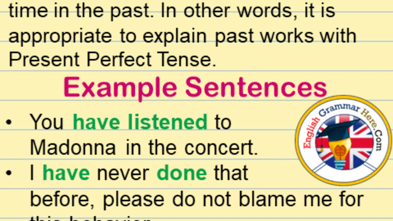 Present Perfect Tense Notes and Example Sentences - English Grammar Here