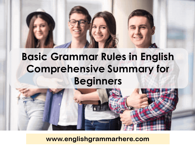 Basic Grammar Rules In English Comprehensive Summary For Beginners