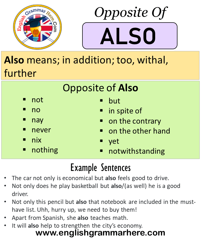 Opposite Of Also Antonyms Of Also Meaning And Example Sentences English Grammar Here