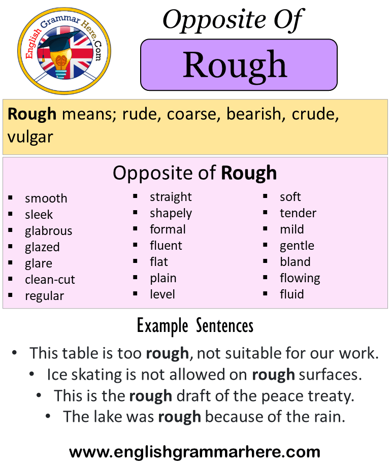 Opposite Of Rough, Antonyms of Rough, Meaning and Example Sentences