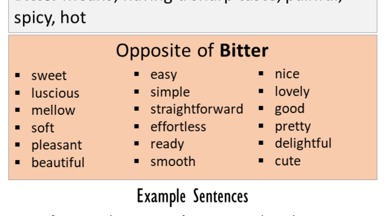 Opposite Of Bitter Antonyms Of Bitter Meaning And Example Sentences English Grammar Here