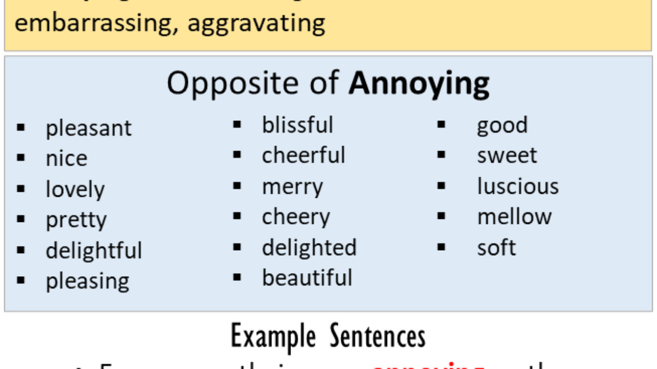 Opposite Of Annoying, Antonyms of Annoying, Meaning and Example ...