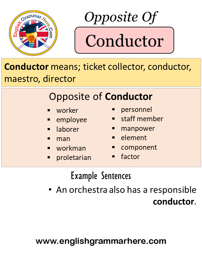 Opposite Of Conductor, Antonyms of Conductor, Meaning and Example Sentences