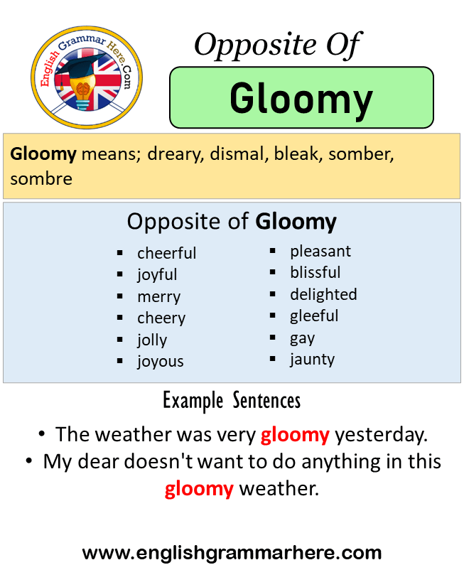 Opposite Of Gloomy, Antonyms of Gloomy, Meaning and Example Sentences