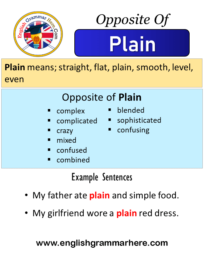 Opposite Of Plain, Antonyms of Plain, Meaning and Example Sentences