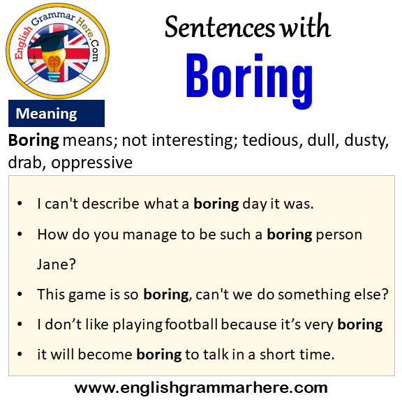 Sentences with Boring, Boring in a Sentence and Meaning - English Grammar  Here