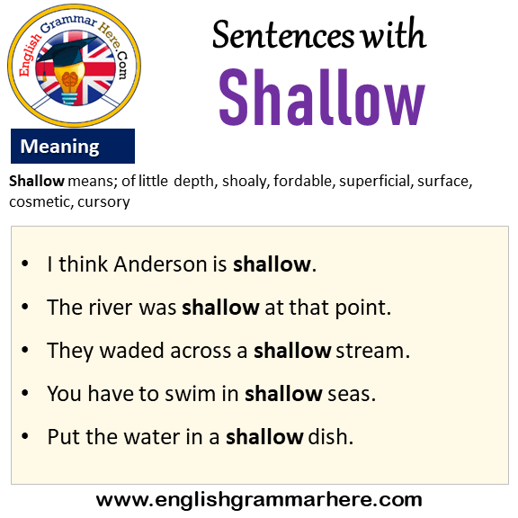 Sentences with Shallow, Shallow in a Sentence and Meaning