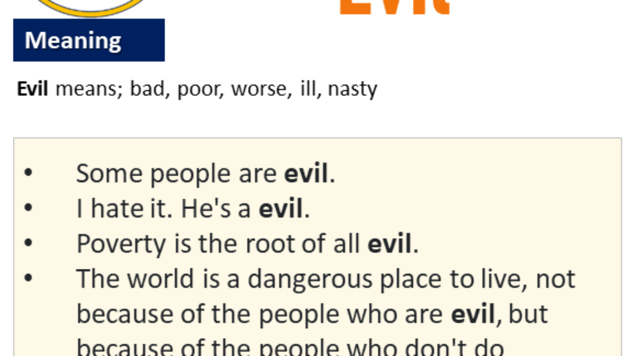 Sentences with Evil, Evil in a Sentence and Meaning - English Grammar Here