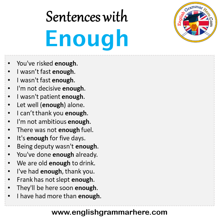 Sentences with Enough, Enough in a Sentence in English, Sentences For Enough