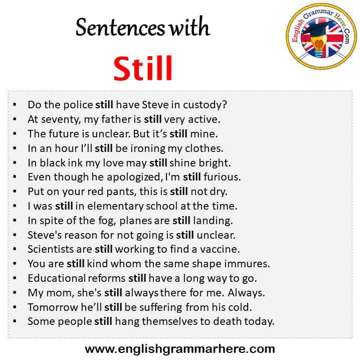 Sentences with Still, Still in a Sentence in English, Sentences For Still
