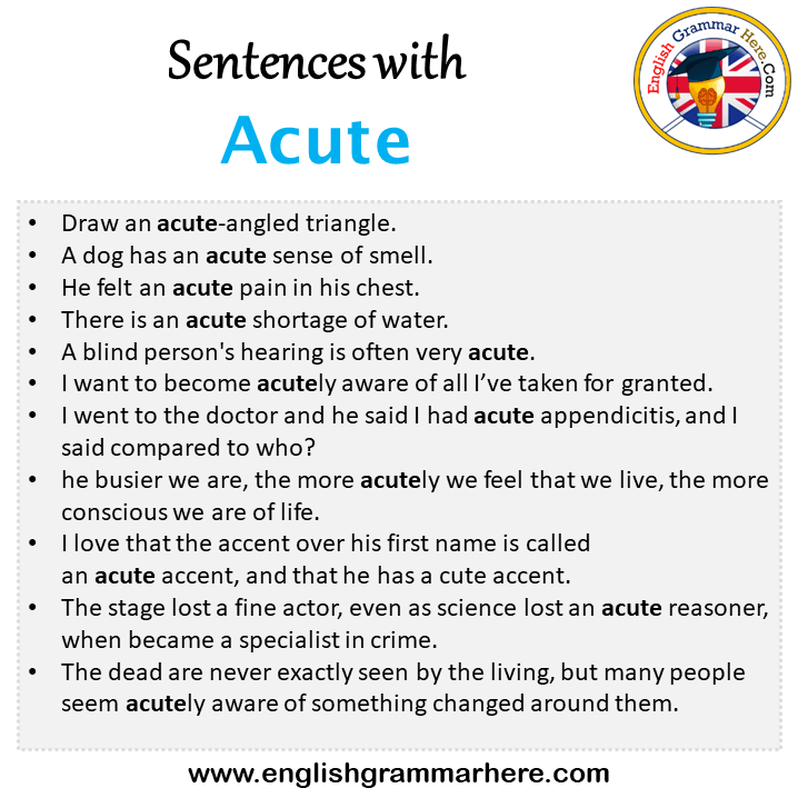 Sentences with Acute, Acute in a Sentence in English, Sentences For Acute