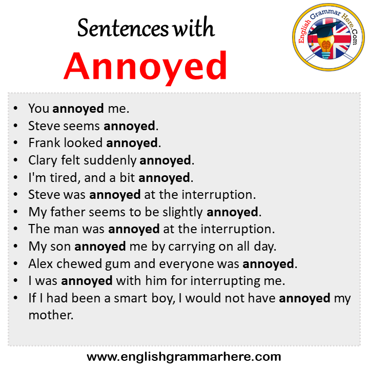 Sentences with Annoyed, Annoyed in a Sentence in English, Sentences For Annoyed
