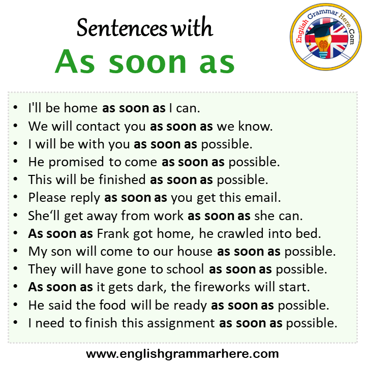 Sentences with As soon as, As soon as in a Sentence in English, Sentences For As soon as