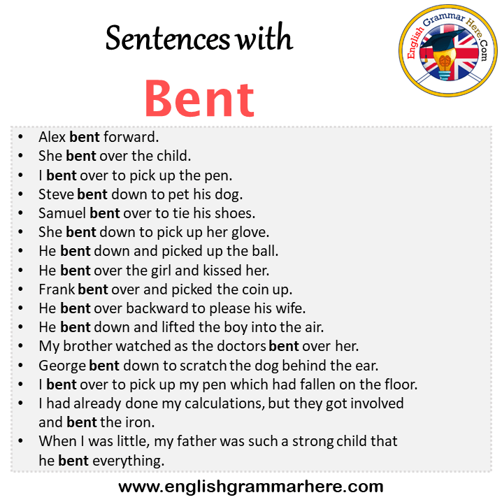 Sentences with Bent, Bent in a Sentence in English, Sentences For Bent