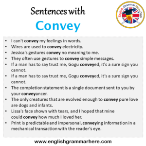 Sentences with Convey, Convey in a Sentence in English, Sentences For
