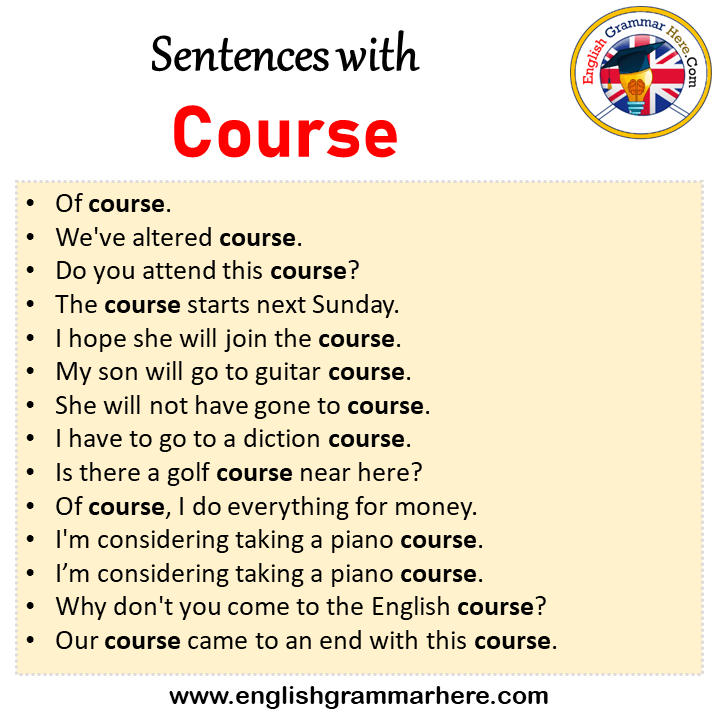 Sentences with Course, Course in a Sentence in English, Sentences For Course