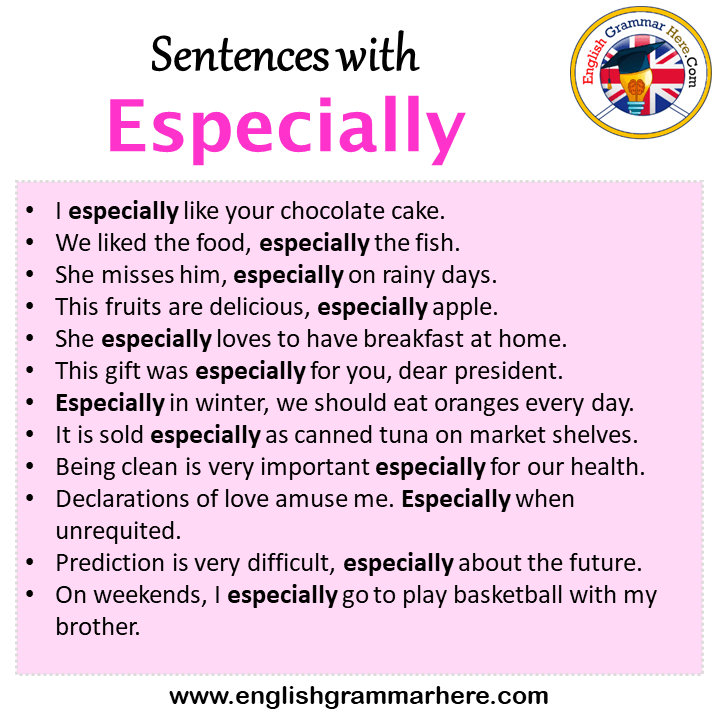 Sentences with Especially, Especially in a Sentence in English, Sentences For Especially