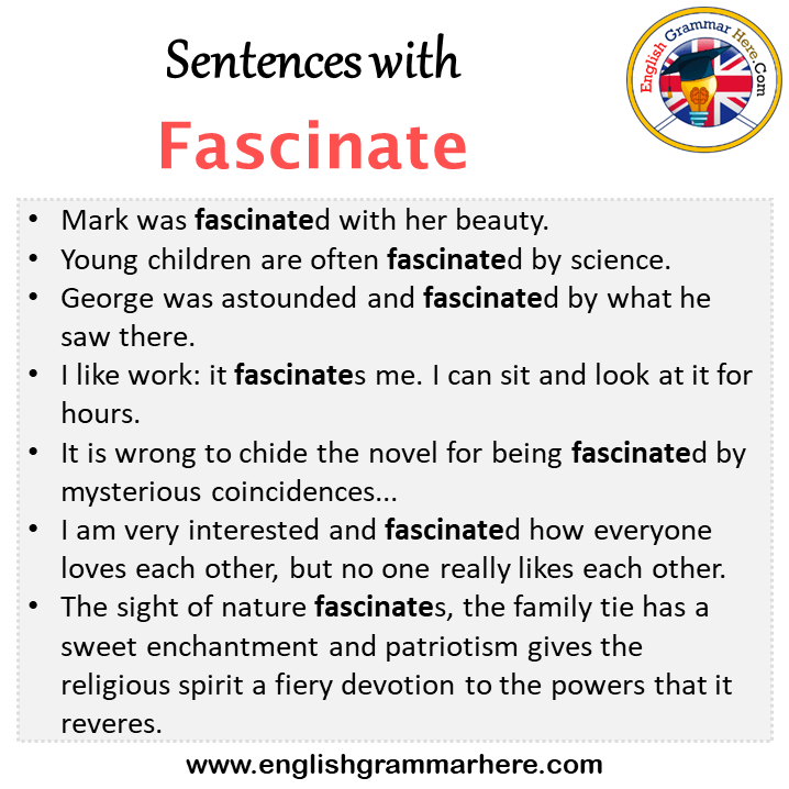 Sentences with Fascinate, Fascinate in a Sentence in English, Sentences For Fascinate