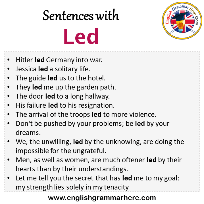 Sentences with Led, Led in a Sentence in English, Sentences For - English Grammar Here