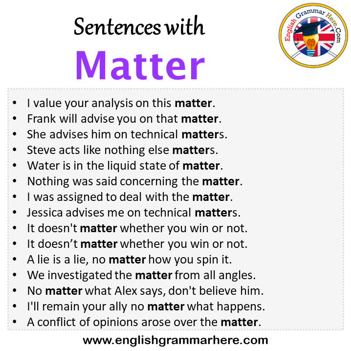 Sentences with Matter, Matter in a Sentence in English, Sentences For Matter
