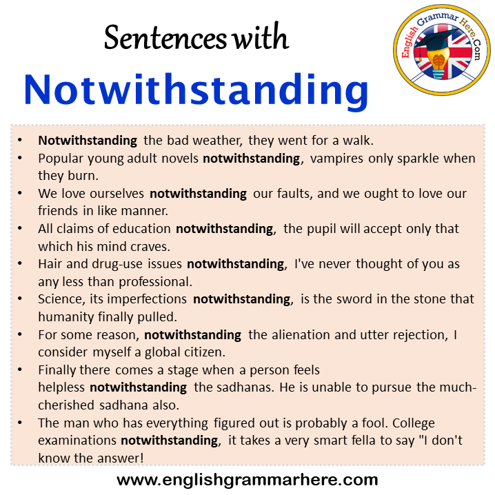 Sentences with Notwithstanding, Notwithstanding in a Sentence in English, Sentences For Notwithstanding