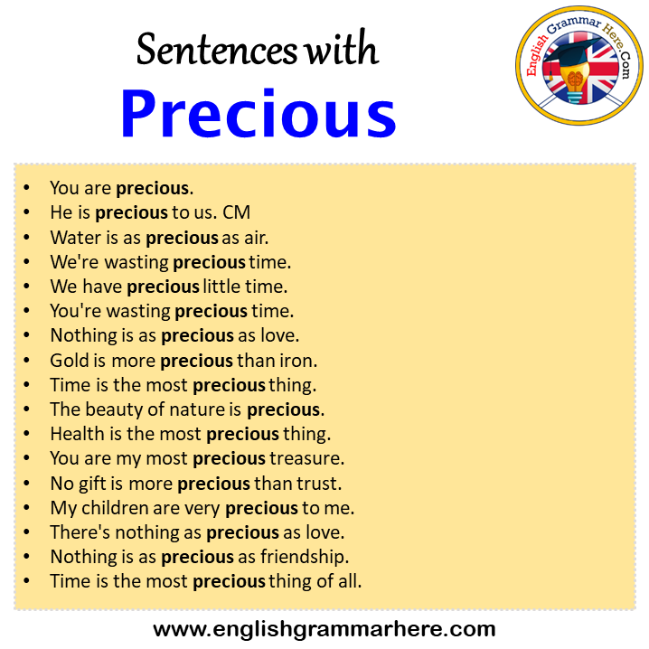 Sentences with Precious, Precious in a Sentence in English, Sentences For Precious