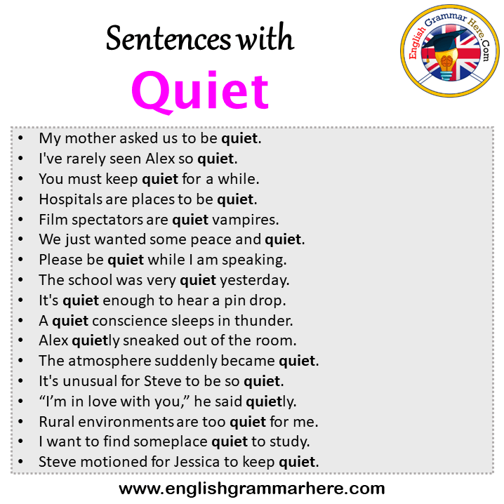 Sentences with Quiet, Quiet in a Sentence in English, Sentences For Quiet