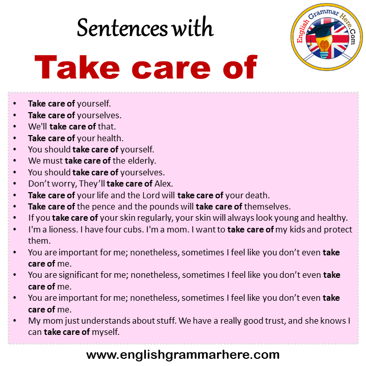 Sentences with Take care of, Take care of in a Sentence in English, Sentences For Take care of