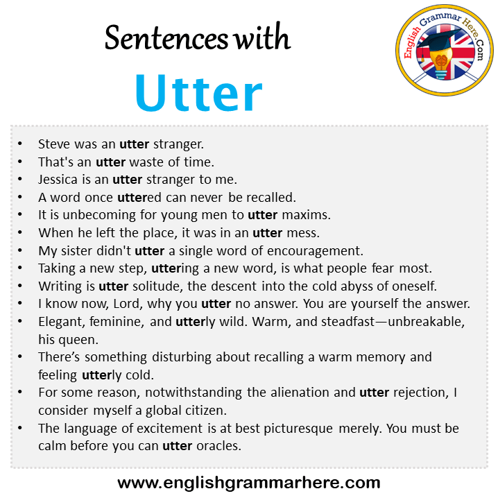 Sentences with Utter, Utter in a Sentence in English, Sentences For Utter