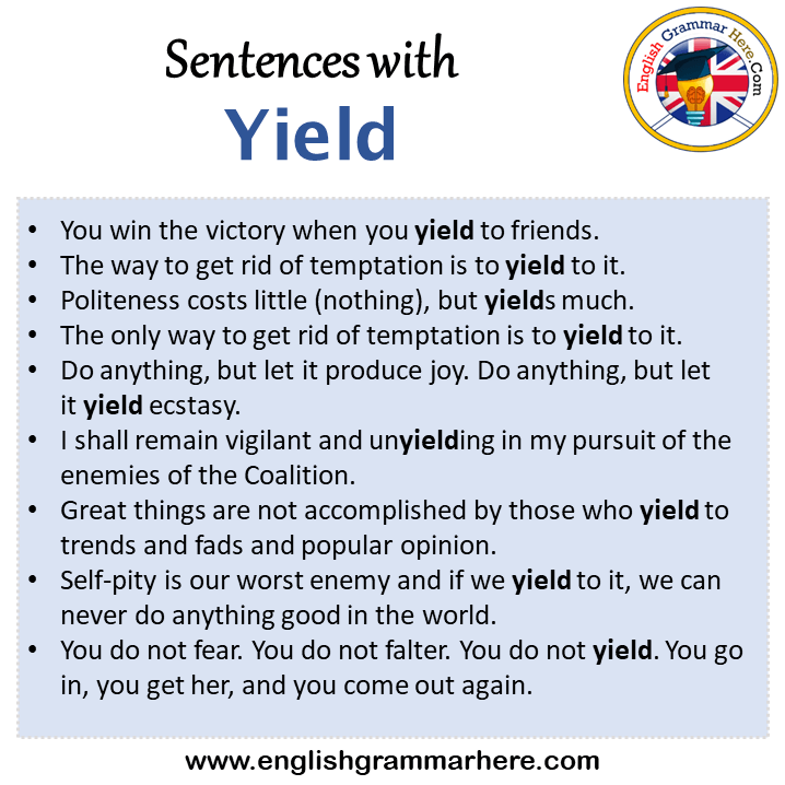 Sentences with Yield, Yield in a Sentence in English, Sentences For Yield