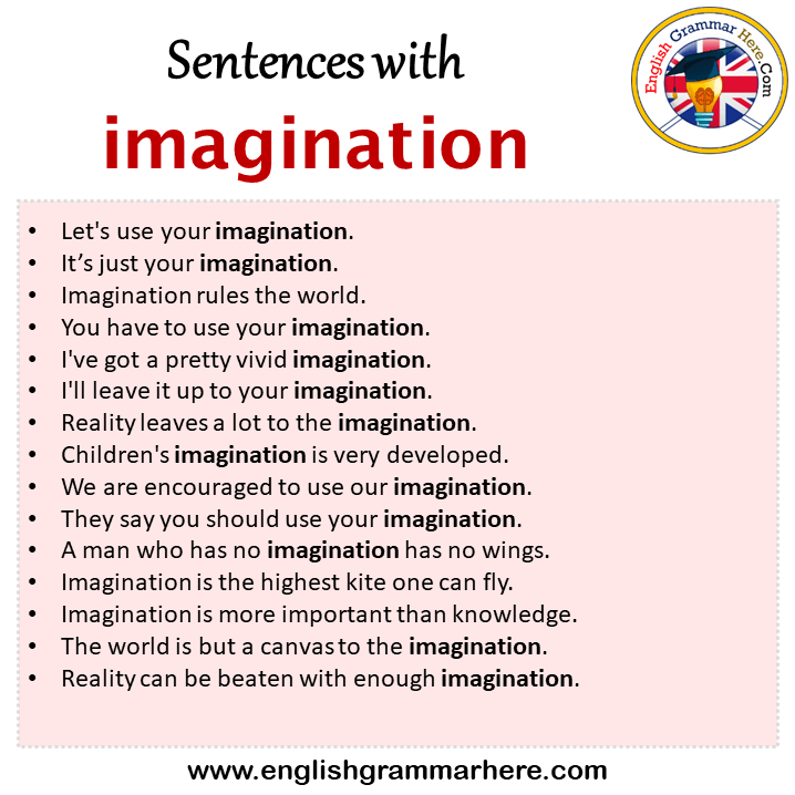 Sentences with imagination, imagination in a Sentence in English, Sentences For imagination