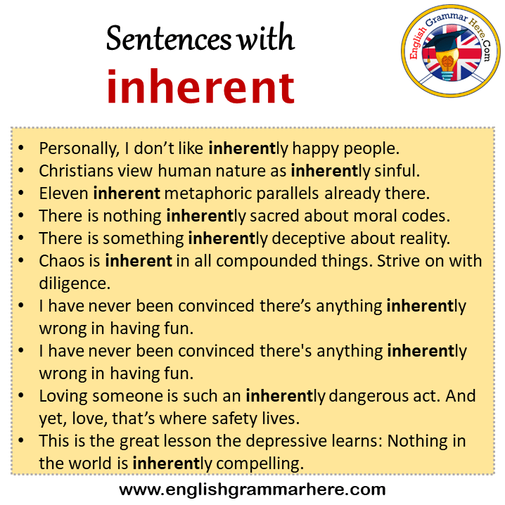 Sentences with inherent, inherent in a Sentence in English, Sentences For inherent