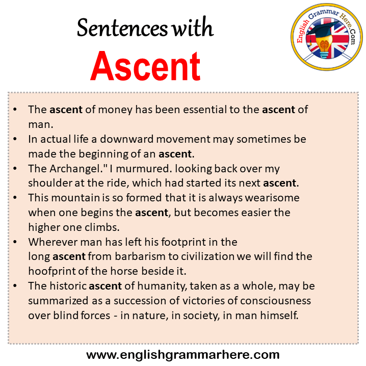 Sentences with Ascent, Ascent in a Sentence in English, Sentences For Ascent