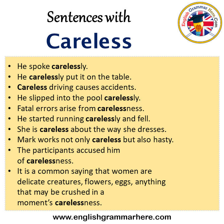 Sentences with Careless, Careless in a Sentence in English, Sentences For Careless