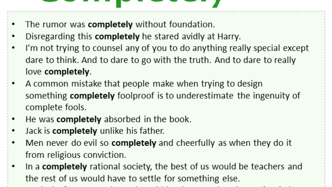 Sentences with Completely, Completely in a Sentence in English, Sentences  For Completely - English Grammar Here