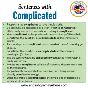 Sentences with Complicated, Complicated in a Sentence in English ...