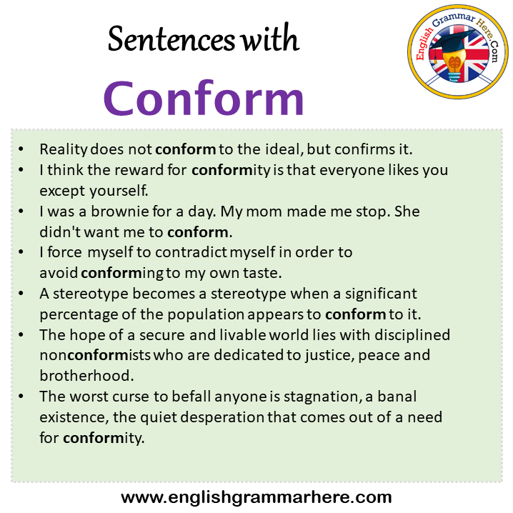 Sentences with Conform, Conform in a Sentence in English, Sentences For Conform