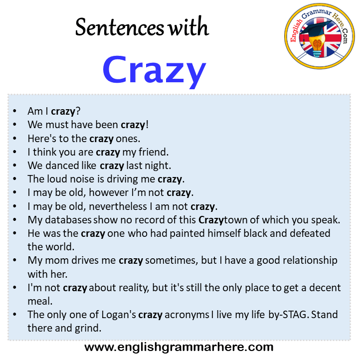 Sentences with Crazy, Crazy in a Sentence in English, Sentences For Crazy