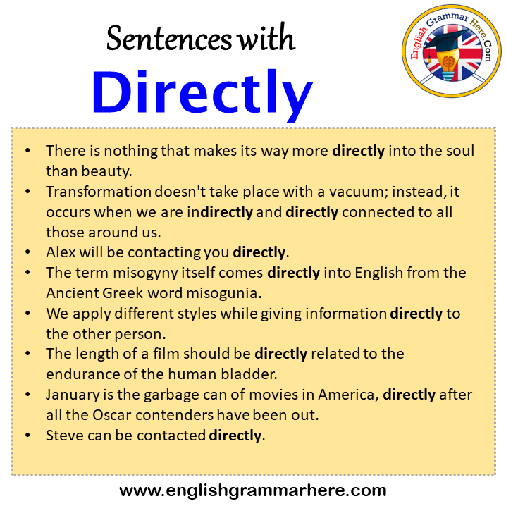 Sentences with Directly Directly in a Sentence in English Sentences Sentences with Directly Directly in a Sentence in English Sentences