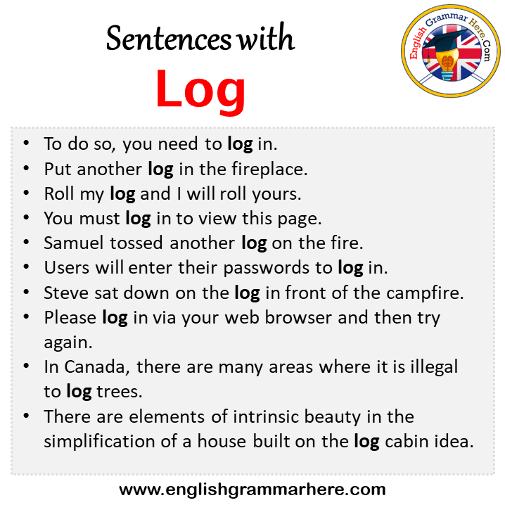 Sentences with Log, Log in a Sentence in English, Sentences For Log