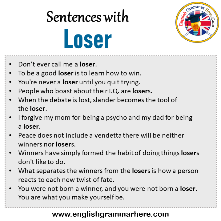 Sentences with Loser, Loser in a Sentence in English, Sentences For Loser