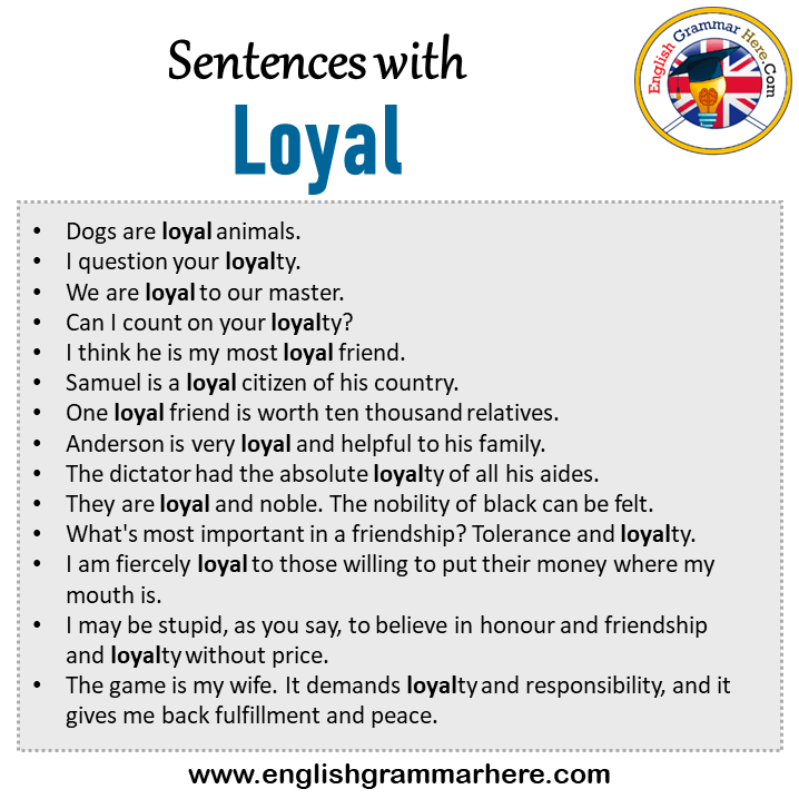 Sentences with Loyal, Loyal in a Sentence in English, Sentences For Loyal