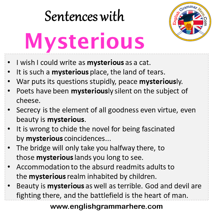 Sentences with Mysterious, Mysterious in a Sentence in English, Sentences For Mysterious