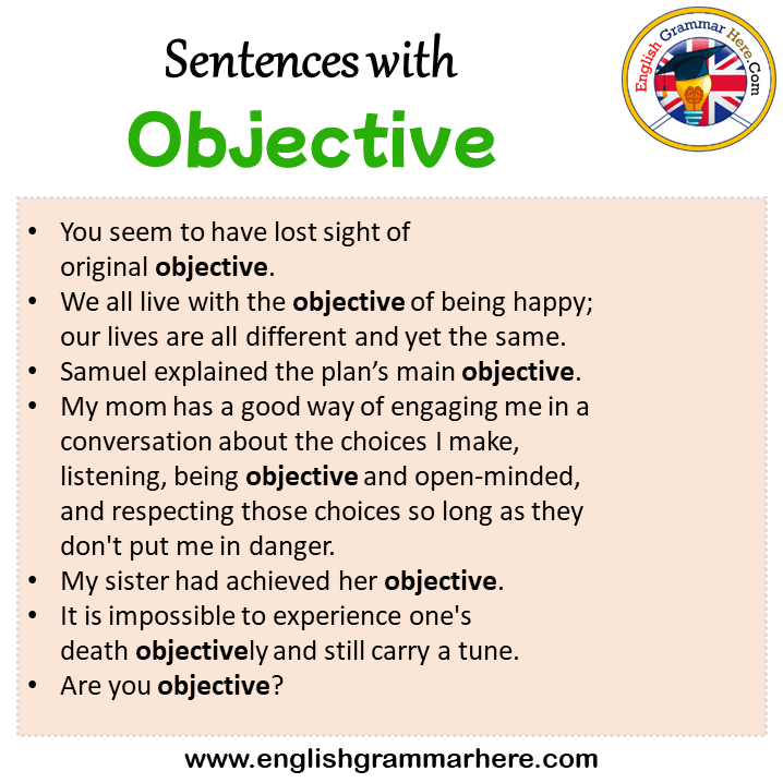 Sentences with Objective, Objective in a Sentence in English, Sentences For Objective
