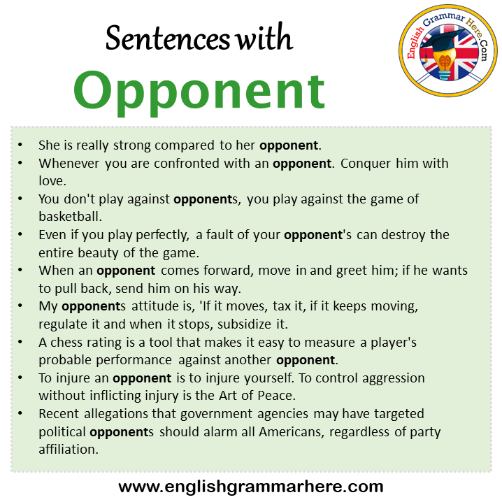 Sentences with Opponent, Opponent in a Sentence in English, Sentences For Opponent