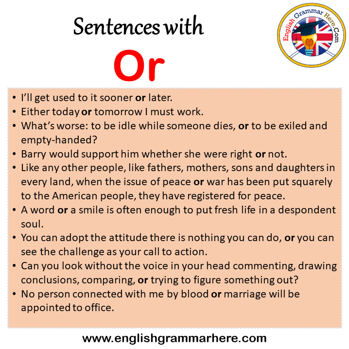 Sentences with Or, Or in a Sentence in English, Sentences For Or