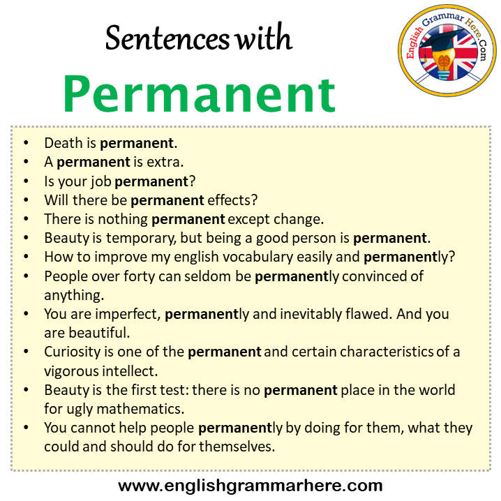 Sentences with Permanent, Permanent in a Sentence in English, Sentences For Permanent